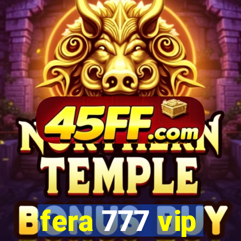 fera 777 vip